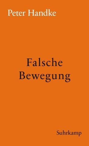 Falsche Bewegung von Handke,  Peter