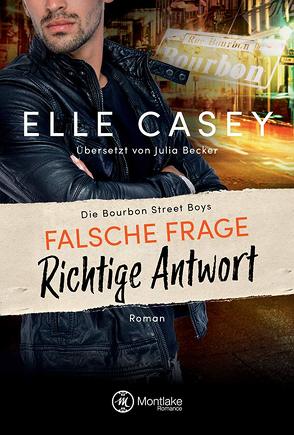 Falsche Frage, richtige Antwort von Becker,  Julia, Casey,  Elle