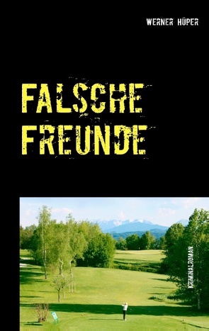Falsche Freunde von Hüper,  Werner