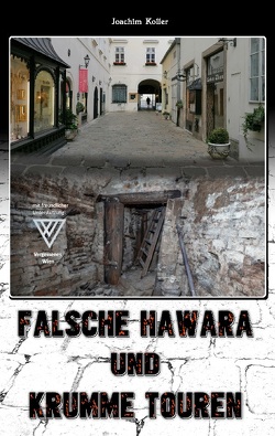 Falsche Hawara und krumme Touren von Koller,  Joachim