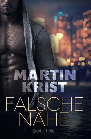 Falsche Nähe von Krist,  Martin