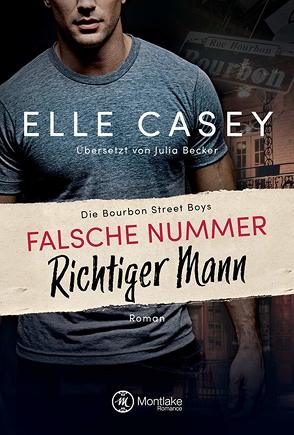 Falsche Nummer, richtiger Mann von Becker,  Julia, Casey,  Elle