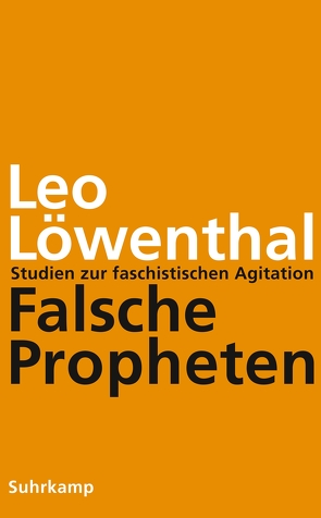 Falsche Propheten von Emcke,  Carolin, Hoppmann-Löwenthal,  Susanne, Löwenthal,  Leo