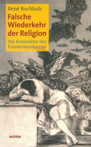 Falsche Wiederkehr der Religion von Buchholz,  René