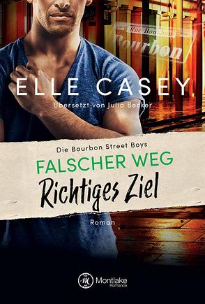 Falscher Weg, richtiges Ziel von Becker,  Julia, Casey,  Elle