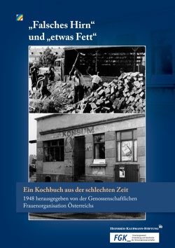 „Falsches Hirn“ und „etwas Fett“ von FGK Forschungsverein Entwicklung und Geschichte der Konsumgenossenschaften, Heinrich-Kaufmann-Stiftung