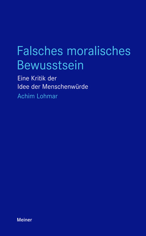 Falsches moralisches Bewusstsein von Lohmar,  Achim