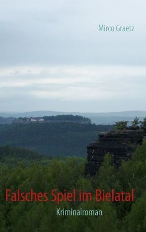 Falsches Spiel im Bielatal von Graetz,  Mirco