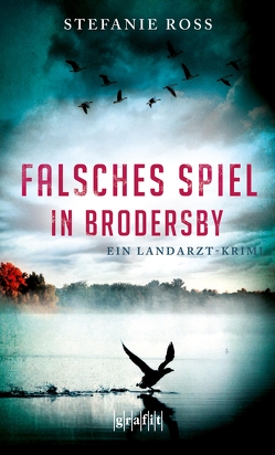 Falsches Spiel in Brodersby von Ross,  Stefanie