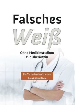 Falsches Weiß von Beek,  Alexandra