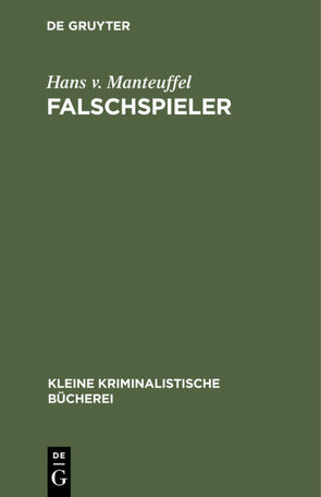 Falschspieler von Manteuffel,  Hans v.