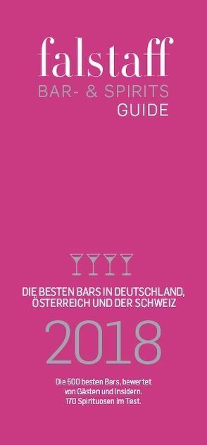 falstaff Bar & Spirits-Guide Deutschland 2018 von Hacker,  Herbert, Haslauer,  Ursula, Rosam,  Wolfgang M., Teuner,  Christoph