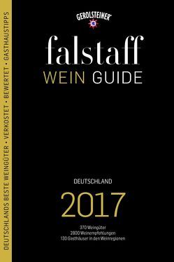 falstaff Weinguide Deutschland 2017 von Haslauer,  Ursula, Sautter,  Ulrich, Teuner,  Christoph