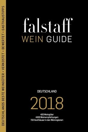 falstaff Weinguide Deutschland 2018 von Haslauer,  Ursula, Sautter,  Ulrich, Teuner,  Christoph