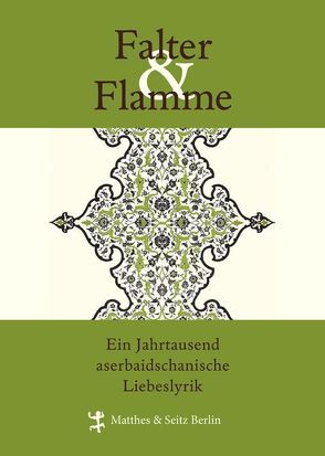 Falter und Flamme von Ateshi,  Nourida, Weinert,  Jan