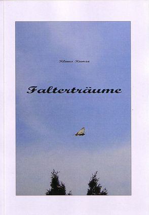 Falterträume von Kunze,  Klaus