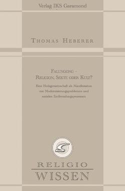 Falungong – Religion, Sekte oder Kult? von Heberer,  Thomas