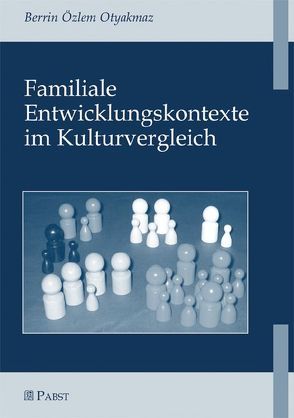 Familiale Entwicklungskontexte im Kulturvergleich von Otyakmaz,  Berrin Ö