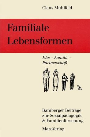 Familiale Lebensformen von Mühlfeld,  Claus