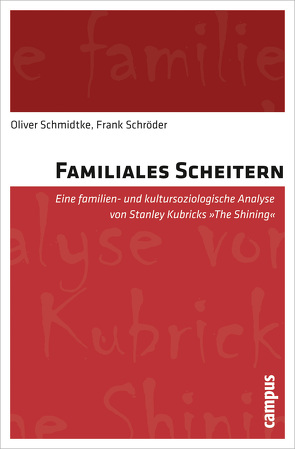 Familiales Scheitern von Schmidtke,  Oliver, Schroeder,  Frank