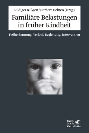 Familiäre Belastungen in früher Kindheit von Heinen,  Norbert, Kißgen,  Rüdiger