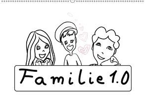 Familie 1.0 (Wandkalender 2019 DIN A2 quer) von ajapix