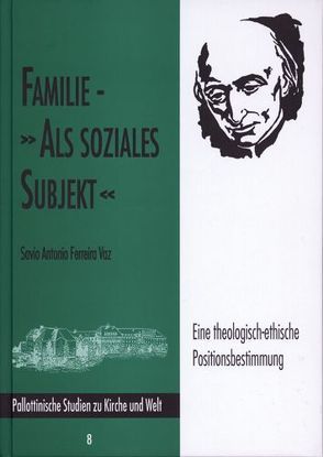 Familie – „als soziales Subjekt“ von Vaz,  Savio A