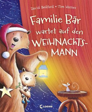 Familie Bär wartet auf den Weihnachtsmann von Bedford,  David, Margineanu,  Sandra, Warnes,  Tim