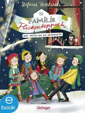 Familie Flickenteppich 4. Wir freuen uns auf Weihnachten von Behl,  Anne-Kathrin, Taschinski,  Stefanie