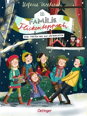 Familie Flickenteppich 4. Wir freuen uns auf Weihnachten von Behl,  Anne-Kathrin, Taschinski,  Stefanie