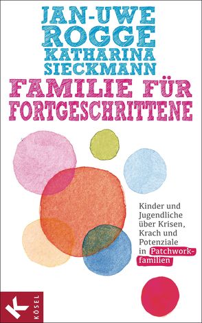 Familie für Fortgeschrittene von Rogge,  Jan-Uwe, Sieckmann,  Katharina