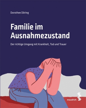 Familie im Ausnahmezustand von Döring,  Dorothee