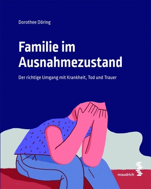 Familie im Ausnahmezustand von Döring,  Dorothee