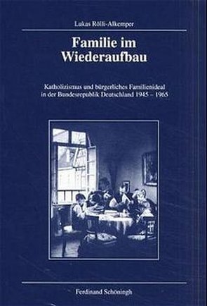 Familie im Wiederaufbau von Rölli,  Lukas, Rölli-Alkemper,  Lukas