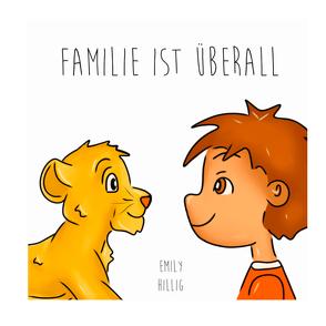 Familie ist überall von Hillig,  Emily