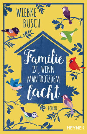 Familie ist, wenn man trotzdem lacht von Busch,  Wiebke