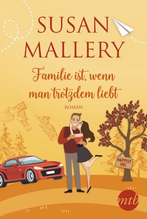 Familie ist, wenn man trotzdem liebt von Mallery,  Susan, Senn,  Ivonne