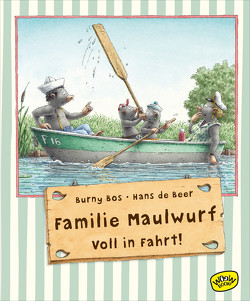 Familie Maulwurf. Voll in Fahrt! von Beer,  Hans de, Bos,  Burny, Fiedler-Tresp,  Sonja