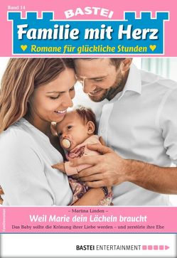 Familie mit Herz 14 – Familienroman von Linden,  Martina