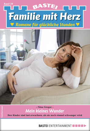 Familie mit Herz 29 – Familienroman von Gregor,  Nina