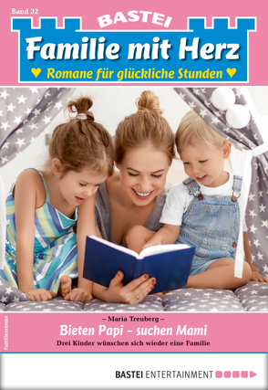 Familie mit Herz 32 – Familienroman von Treuberg,  Maria