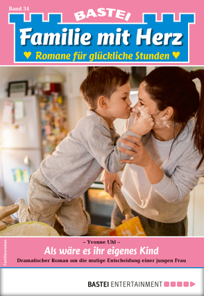 Familie mit Herz 34 – Familienroman von Uhl,  Yvonne