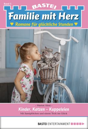 Familie mit Herz – Folge 05 von Alexi,  Marion