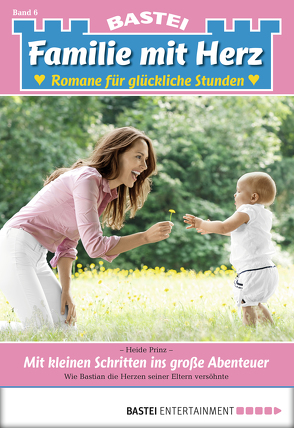 Familie mit Herz – Folge 06 von Prinz,  Heide