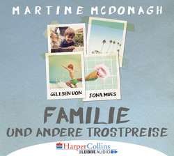 Familie und andere Trostpreise von Ahl,  Marion, McDonagh,  Martine, Mues,  Jona