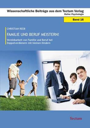 Familie und Beruf meistern! von Reeb,  Christian