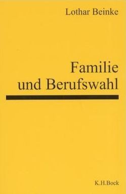 Familie und Berufswahl von Beinke,  Lothar, Brand,  Dagmar, Jaeschke,  Nadine, Lackmann,  Jürgen, Mehret,  Stefanie, Niehaus,  Ruth, Reimann,  Vera, Ries,  Simeon, Schuster,  Hans J