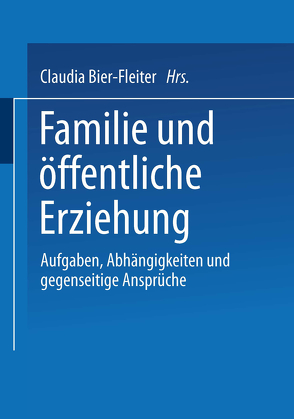 Familie und öffentliche Erziehung von Bier-Fleiter,  Claudia