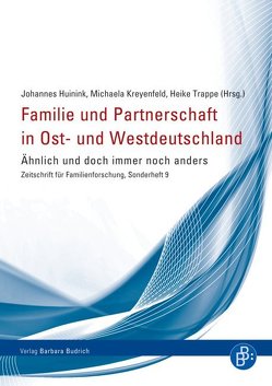 Familie und Partnerschaft in Ost- und Westdeutschland von Huinink,  Johannes, Kreyenfeld,  Michaela, Trappe,  Heike