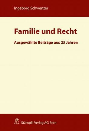 Familie und Recht von Schwenzer,  Ingeborg